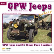  Wings And Wheels Publications  Books GPW Jeeps and M1 75mm Pack Howitzer (2nd Extended Issue) In Detail WWPR081
