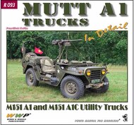  Wings And Wheels Publications  Books Mutt A1 Trucks In Detail (M151A1 and M151A1C Utility Trucks) WWPR093