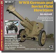  Wings And Wheels Publications  Books WWII German & Soviet Field Howitzers in Detail (D) WWPR025