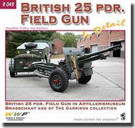  Wings And Wheels Publications  Books British 25 pdr Field Gun in detail WWPR049