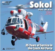  Wings And Wheels Publications  Books PZL W-3A Sokol - 25 Years of Service in the Czech Air Force WWPY004