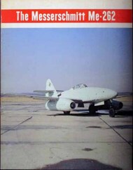  World War II Publications  Books Collection - The Messerschmitt Me.262 WWII262