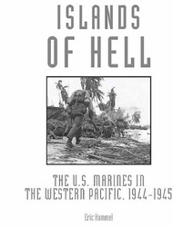  Zenith Press  Books Islands of Hell: The US Marines in the Western Pacific 1944-1945 ZTH7790