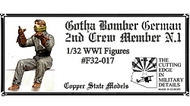  Copper State Models  1/32 Gotha Bomber German 2nd Crew Member N.1 CSMF32-017