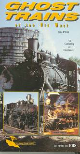 GHOST TRAINS OF THE OLD WEST - VOLUME 2 -  A GATHERING OF EXCELLENCE #105930-01