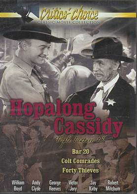 HOPALONG CASSIDY TRIPLE FEATURE VOL. 3 (BAR 20 / COLT COMRADES / FORTY THIEVES)  #200209-02