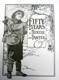 Fifty Years a Hunter and Trapper by E.N. Woodcock 585