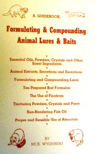 Formulating and Compounding Animal Lures and Baits by Nick Wyshinski #618