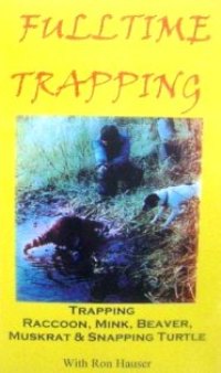 Fulltime Trapping by Ron Hauser DVD FT Ron Hauser