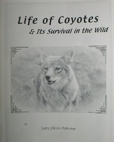 Life of Coyotes & its Survival in the Wild Book by Slim Pedersen slimbook1