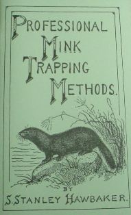 Hawbakers Professional Mink Trapping Book 636