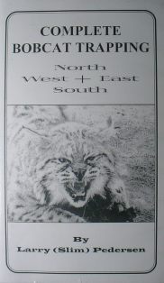 Complete Bobcat Trapping North,South,East and West DVD by Larry (Slim) Pedersen slimvideo1