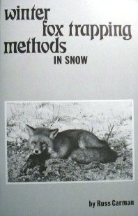 Winter Fox Trapping Methods in Snow by Russ Carman #wfs2008