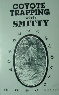 Coyote Trapping with Smitty Book by R.C.Smith coytrapbkbysmith