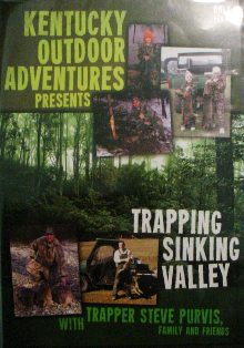 Kentucky Outdoor Adventures Trapping Sinking Valley with Trapper Steve Purvis, Family and Friends DVD #kenoutadvdvd01