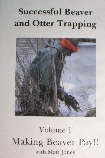 Successful Beaver and Otter Trapping Vol.1 DVD by Matt Jones #mjonesdvd01