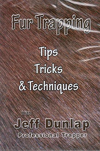 Jeff Dunlap's "Fur Trapping Tips, Tricks & Techniques" DVD #dunlapfurtttnew