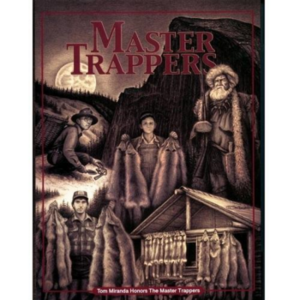 Master Trappers Hardcover Book by Tom Miranda 00064687