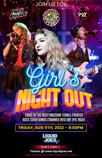 Girls Night Out Party! w/ Party Brigade, Haggard Bastards and 99% #GNO-LJOES-8-5-22